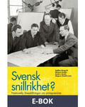 Svensk snillrikhet? : nationella föreställningar om entreprenörer och teknisk begåvning 1800–2000, E-bok