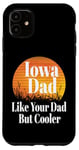 Coque pour iPhone 11 Papa de l'Iowa aime ton père mais père et grand-père plus cool et drôle