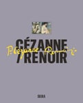 Cecile Girardeau - Cezanne Renoir 52 masterpieces from the Musee d'Orsay and de l'Orangerie, Paris Bok