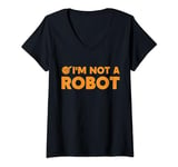 Womens I'm Not A Robot AI Artificial Intelligence Gamer V-Neck T-Shirt