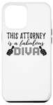 iPhone 12 Pro Max This Attorney Is A Fabulous Diva - Funny Attorney Case