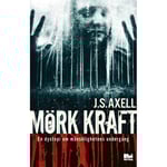 Mörk kraft : en dystopi om mänsklighetens undergång (bok, danskt band)