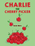 - Charlie the Cherry Picker Bok