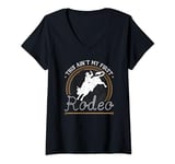 Womens Bull Riding This Aint My First Rodeo Jaripeo Bull Rider V-Neck T-Shirt