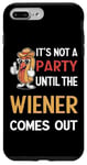 Coque pour iPhone 7 Plus/8 Plus Ce n'est pas une fête tant que The Wiener ne sort pas Funny Eating
