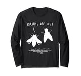 Bruh We Out Cicadas Funny Gag for Teachers Students Parents Long Sleeve T-Shirt