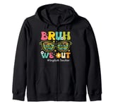 Retro Bruh We Out For Summer For English Teachers Vibe 2024 Zip Hoodie