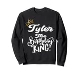 Tyler The Birthday King Happy Birthday Shirt Men Boys Teens Sweatshirt
