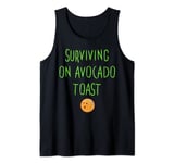 Surviving on avocado toast keto vegan diet Tank Top