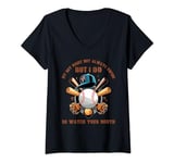Womens My Son Might Not Always Swing But I Do So Watch Your Mouth ! V-Neck T-Shirt
