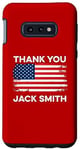 Coque pour Galaxy S10e Thank You Jack Smith Counsel Trial Funny Meme Drapeau américain