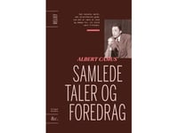 Samlade Tal Och Föreläsningar | Albert Camus | Språk: Danska