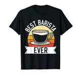 Best Barista Ever Coffee Maker Retro Vintage T-Shirt