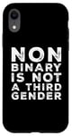 Coque pour iPhone XR Le non-binaire n'est pas un troisième sexe | Nonbinaire Enby Pride