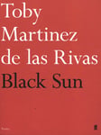 Toby Martinez de las Rivas - Black Sun Bok