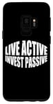 Coque pour Galaxy S9 Live Active Invest Passive ---