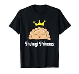 Pierogi Princess Poland Food Cute Pierogi T-Shirt