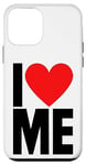 iPhone 12 mini I Love Me - I Red Heart Me - Funny I Love Me Myself And I Case