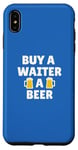 Coque pour iPhone XS Max Serveur | Achetez une bière à un serveur | Slogan d'appréciation amusant