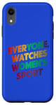 iPhone XR Everyone Watches Women's Sport Funny Feminist Statement Case