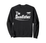 Dads Drone Quadcopter The Quadfather Quad Copter Father Sweatshirt