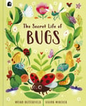 Moira Butterfield - The Secret Life of Bugs Bok