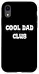 Coque pour iPhone XR Cool Dads Club Awesome Fathers day Tees and Gear Decor