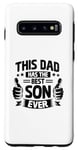 Coque pour Galaxy S10 Ce père a le meilleur fils de tous les temps pour la fête des pères