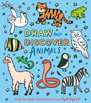 Corinna Keefe - Draw and Discover: Animals Step by Instructions Fun Facts! Bok