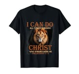 I Can Do All Things Through Christ Lion Faith Bible Church T-Shirt