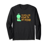 "I Will Be Kind To My Mind" Avocado Guy Long Sleeve T-Shirt