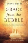 - Grace from the Rubble Two Fathers' Road to Reconciliation after Oklahoma City Bombing Bok