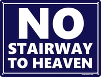 No Stairway To Heaven Mini Tin Sign 20x15cm