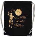 I've Got A Ticket To The Moon Drawstring Bag Astronaut Space Planets Geek Nerd