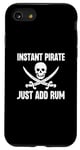 iPhone SE (2020) / 7 / 8 Instant Pirate Just Add Rum Funny Crossed Sword Halloween Case