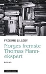 Norges fremste Thomas Mann-ekspert - roman