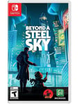 Beyond a Steel Sky - Nintendo Switch - Toiminta/Seikkailu