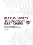 Martin Klein - Ikarus Invites the World's Best Chefs Exceptional Recipes and International in Portrait: Vol Bok