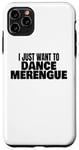 Coque pour iPhone 11 Pro Max Danse merengue Un danseur de merengue veut juste danser le merengue