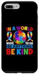iPhone 7 Plus/8 Plus In A World Where You Can Be Anything Be Kind Autism Case