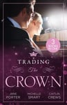 Caitlin Crews - Trading The Crown Not Fit for a King (A Royal Scandal) / Helios Crowns His Mistress the Billionaire's Secret Princess Bok