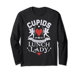 Romantic Lunch Lady Cupid's Favorite Valentines Day Quotes Long Sleeve T-Shirt
