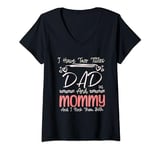 Womens I Have Two Titles Dad And Mommy Mothers Day Mom & Dad In One V-Neck T-Shirt