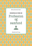 Grundläggande Kunskaper Om Yrke Och Samhälle | Üzeyir Tireli Mogens Christoffersen Caroline Jacobsen Vibeke Petersen Carsten Frank Olesen Søs Bayer Tim Vikær Andersen Johanne Marie Vinter Kirkeby Mette Høgh Stæhr Lulu-Ann Jacobsen Trine Holst Morten