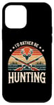 iPhone 12 mini I'd Rather Be Hunting Deer Hunt Hunter Wild Huntsman Case