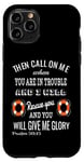 Coque pour iPhone 11 Pro Then Call On Me When You Are In Trouble Psaum 50:15