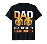 Dad Pancake Maker T-Shirt