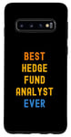 Galaxy S10 Best Hedge Fund Analyst Ever Appreciation Case