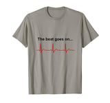 The Beat Goes on Heart Attack Survivor Shirt T-Shirt