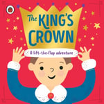 Rose Cobden - The King's Crown A lift-the-flap, search-and-find adventure Bok